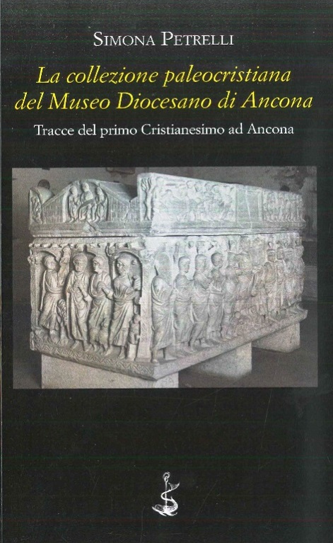 La collezione paleocristiana del Museo Diocesano di Ancona, copertina